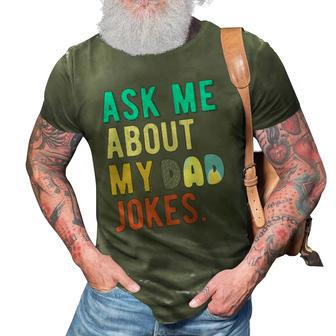 Ask Me About My Dads Jokes For Men Women Kids Fathers Day 3D Print Casual Tshirt | Mazezy