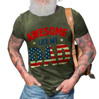 Awesome Like My Patriotic Dad 4Th Of July 3D Print Casual Tshirt - Seseable