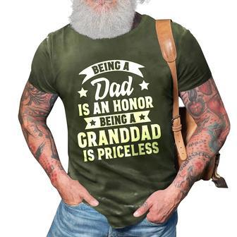 Being A Dad Is An Honor Being A Granddad Is Priceless 3D Print Casual Tshirt | Mazezy
