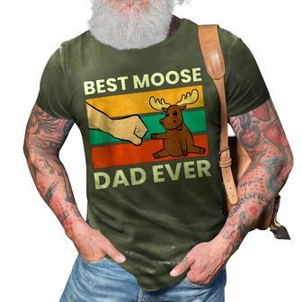 Best Moose Dad Ever Funny Moose 3D Print Casual Tshirt - Monsterry