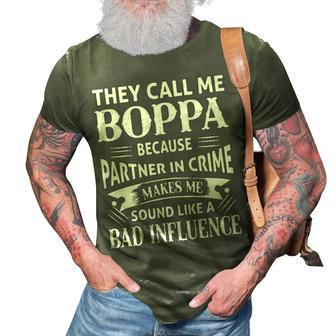 Boppa Grandpa Gift They Call Me Boppa Because Partner In Crime Makes Me Sound Like A Bad Influence 3D Print Casual Tshirt - Seseable