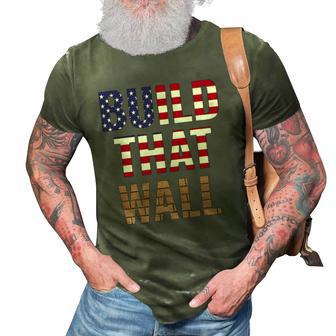 Build That Wall Pro Trump 3D Print Casual Tshirt | Mazezy