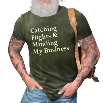 Catching Flights & Minding My Business V2 3D Print Casual Tshirt | Mazezy