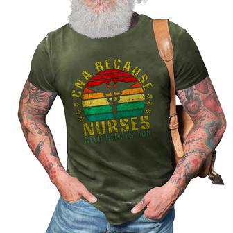 Cna Because Nurses Need Heroes Too Funny Retro 3D Print Casual Tshirt | Mazezy