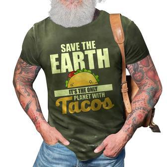 Cute & Funny Save The Earth Its The Only Planet With Tacos 3D Print Casual Tshirt | Mazezy