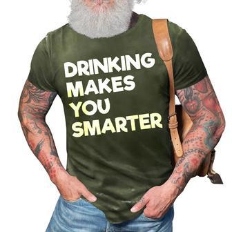 Drinking Makes You Smarter Alcoholic Beverage Funny  3D Print Casual Tshirt