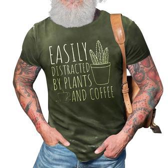 Easily Distracted By Plants & Coffee Funny Gardening Lover 3D Print Casual Tshirt | Mazezy