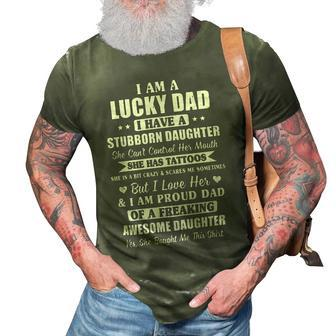 Father Grandpa I Am A Lucky Dad Fathers Day From Stubborn Daughter26 Family Dad 3D Print Casual Tshirt - Monsterry