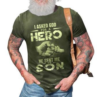 Father Grandpa I Asked For A Hero He Sent Me My Son 129 Family Dad 3D Print Casual Tshirt - Monsterry AU