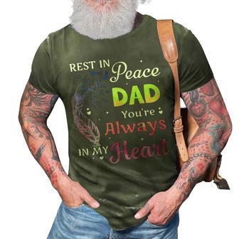 Father Grandpa Rest In Peace Dad Youre Always In My Heart 107 Family Dad 3D Print Casual Tshirt - Monsterry DE