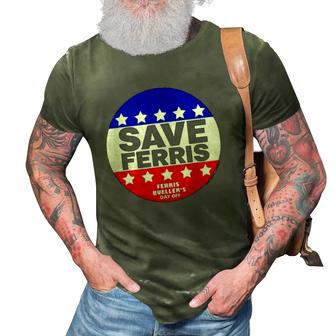 Ferris Buellers Day Off Save Ferris Badge 3D Print Casual Tshirt | Mazezy