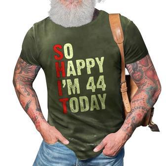 Funny 44 Years Old Birthday Vintage So Happy Im 44 Today 3D Print Casual Tshirt | Mazezy