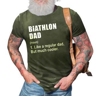 Funny Biathlon Dad Like Dad But Much Cooler Definition 3D Print Casual Tshirt | Mazezy