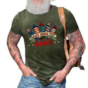 Funny Im Just Here To Bang 4Th Of July Mens Womens Kids 3D Print Casual Tshirt - Seseable