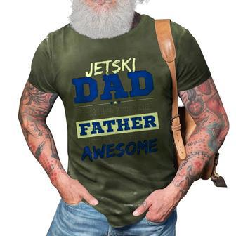 Funny Jetski Dad Fathers Day Sport Lover 3D Print Casual Tshirt | Mazezy