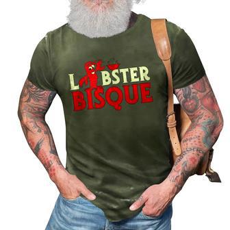 Funny - Lobster Bisque Lobster Lover Tee 3D Print Casual Tshirt | Mazezy