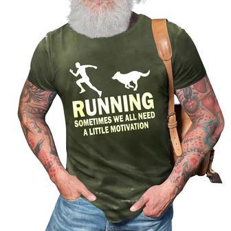 Funny Running Sometimes We All Need A Little Motivation Dog 3D Print Casual Tshirt | Mazezy