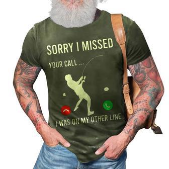 Funny Sorry I Missed Your Call Was On Other Line Men Fishing V3 3D Print Casual Tshirt - Seseable