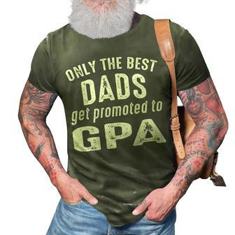 G Pa Grandpa Gift Only The Best Dads Get Promoted To G Pa V2 3D Print Casual Tshirt - Seseable