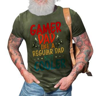 Gamer Dad Like A Regular Dad Video Gamer Gaming 3D Print Casual Tshirt - Seseable