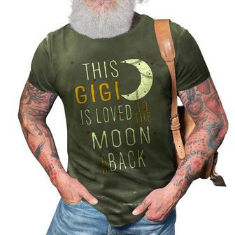 Gigi Grandma Gift This Gigi Is Loved To The Moon And Back 3D Print Casual Tshirt - Seseable