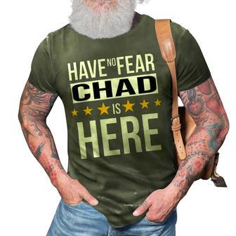 Have No Fear Chad Is Here Name 3D Print Casual Tshirt - Monsterry AU
