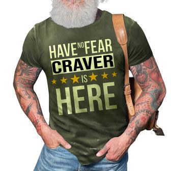 Have No Fear Craver Is Here Name 3D Print Casual Tshirt - Monsterry DE