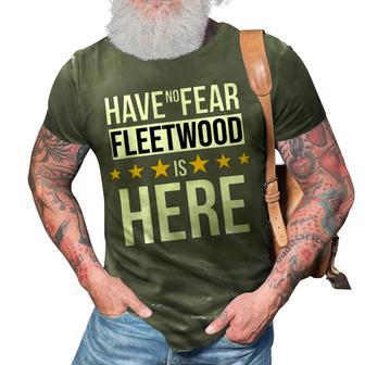 Have No Fear Fleetwood Is Here Name 3D Print Casual Tshirt - Monsterry DE