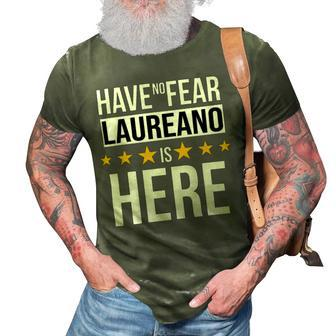 Have No Fear Laureano Is Here Name 3D Print Casual Tshirt - Monsterry AU
