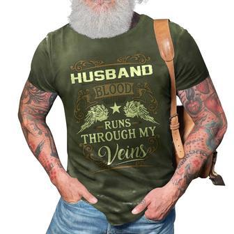Husband Name Gift Husband Blood Runs Through My Veins 3D Print Casual Tshirt - Seseable