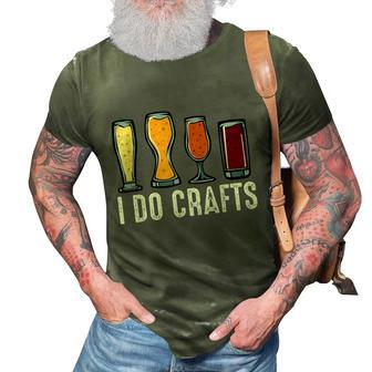 I Do Crafts Home Brewing Craft Beer Brewer Homebrewing 3D Print Casual Tshirt - Monsterry DE