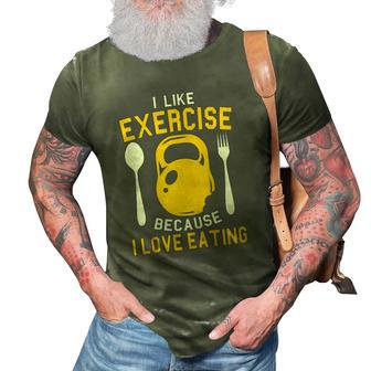 I Like Exercise Because I Love Eating Gym Workout Fitness 3D Print Casual Tshirt | Mazezy