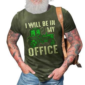 I Will Be In My Office Farmer 3D Print Casual Tshirt | Mazezy