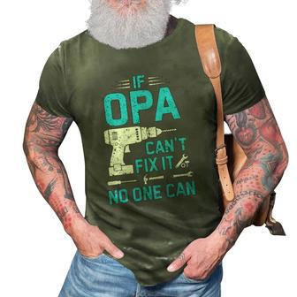 If Opa Cant Fix It No One Can Vintage Fathers Day 3D Print Casual Tshirt | Mazezy