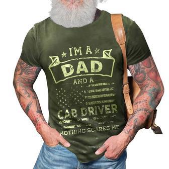 Im A Dad And Cab Driver Funny Fathers Day & 4Th Of July 3D Print Casual Tshirt - Seseable