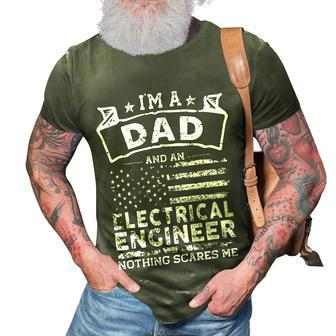 Im A Dad And Electrical Engineer Fathers Day & 4Th Of July 3D Print Casual Tshirt - Seseable
