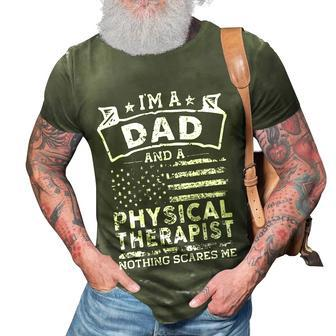 Im A Dad And Physical Therapist Fathers Day & 4Th Of July 3D Print Casual Tshirt - Seseable