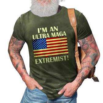 I’M An Ultra Maga Extremist American Flag 3D Print Casual Tshirt | Mazezy