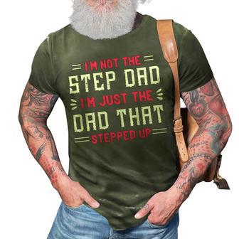 Im Not The Step Dad Im Just The Dad Papa T-Shirt Fathers Day Gift 3D Print Casual Tshirt - Monsterry UK