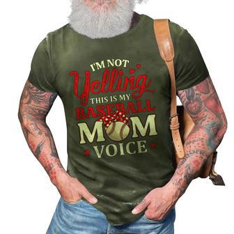 Im Not Yelling This Is My Baseball Mom Voice Baseball Lover 3D Print Casual Tshirt | Mazezy