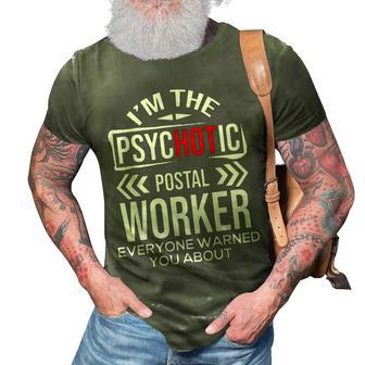 Im The Psychotic Postal Worker - Mailman Mail Carrier 3D Print Casual Tshirt - Seseable