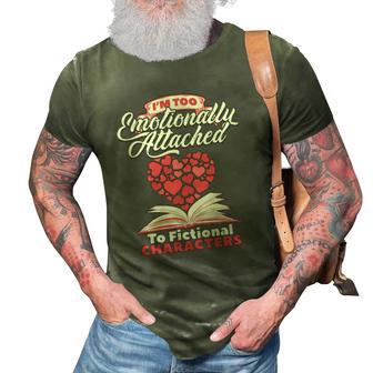 Im Too Emotionally Attached To Fictional Characters Readers 3D Print Casual Tshirt | Mazezy