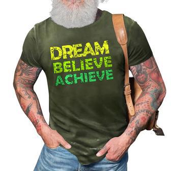 Inspirational Dream Believe Achieve Motivation 3D Print Casual Tshirt | Mazezy
