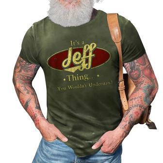 Its A Jeff Thing You Wouldnt Understand Shirt Personalized Name Gifts T Shirt Shirts With Name Printed Jeff 3D Print Casual Tshirt - Seseable