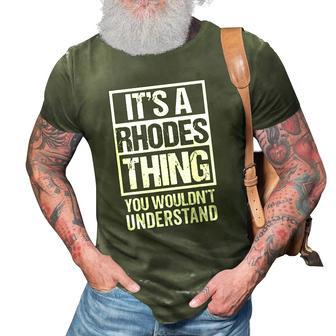 Its A Rhodes Thing You Wouldnt Understand Surname Name 3D Print Casual Tshirt | Mazezy