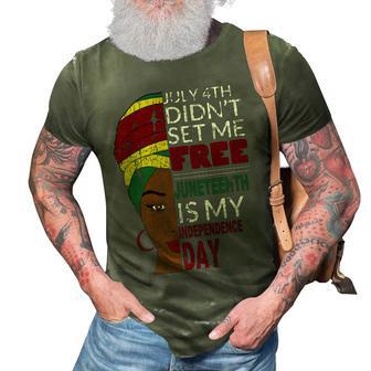 Juneteenth Is My Independence Day Not July 4Th 3D Print Casual Tshirt - Seseable