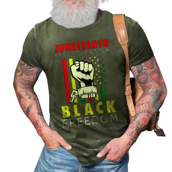 Juneteenth Still Fighting For Black Freedom Tshirt 3D Print Casual Tshirt - Monsterry AU