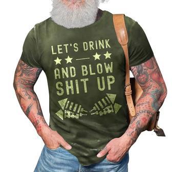 Lets Drink Blow Shit Funny Up 4Th Of July Fireworks Usa 3D Print Casual Tshirt - Seseable