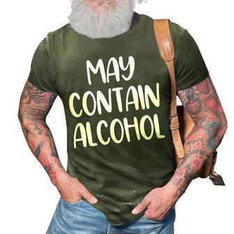 May Contain Alcohol - Funny Drinking Quote  3D Print Casual Tshirt