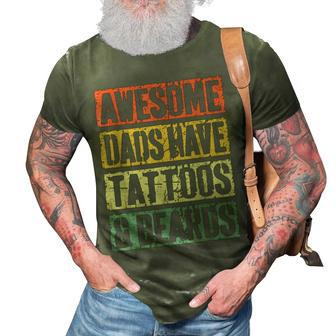 Mens Awesome Dads Have Tattoos And Beards Fathers Day V3 3D Print Casual Tshirt - Seseable